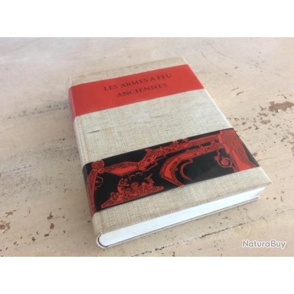 Les Armes  Feu Anciennes - Hayward - priode 1500  1660 (Europe)  - Edition originale 1963