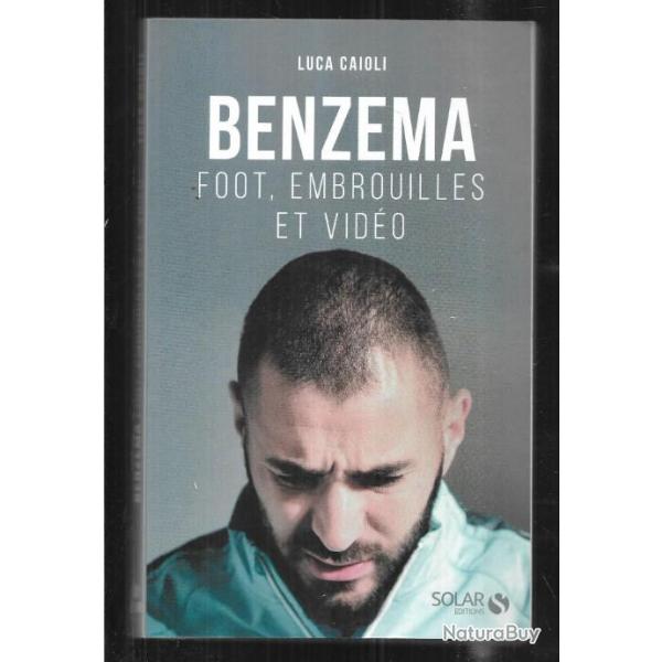 benzema foot, embrouilles et vido de luca caioli