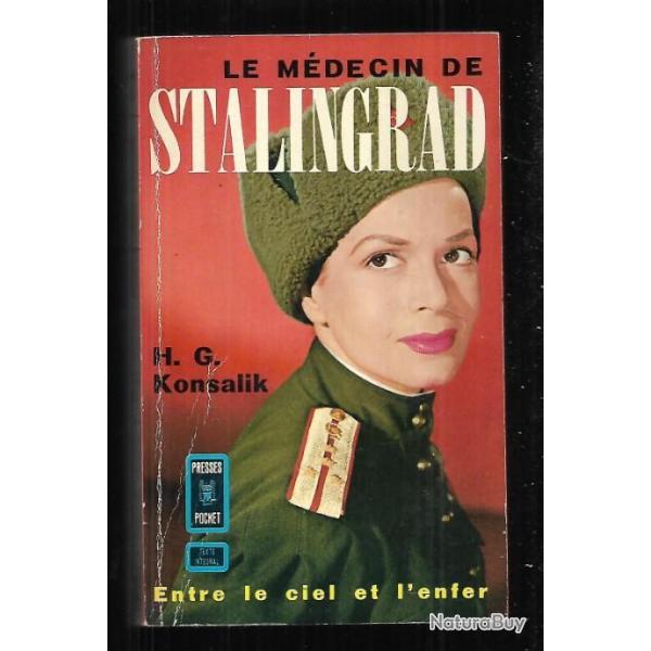 le mdecin de stalingrad entre le ciel et l'enfer  heinz g.konsalik au choix !