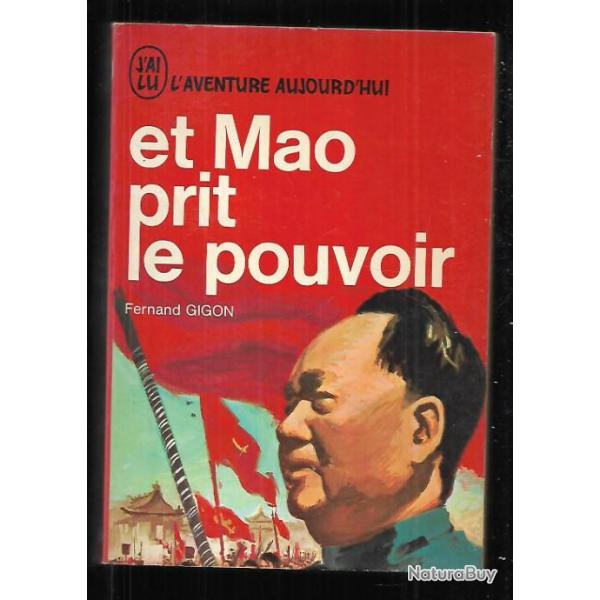 et mao prit le pouvoir de fernand gigon  J'ai lu Rouge chine communiste