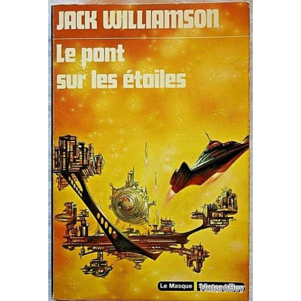 Le pont sur les toiles - Jack Williamson
