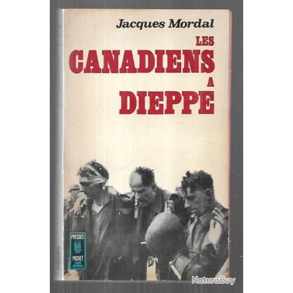 les canadiens  dieppe 19 aout 1942 de jacques mordal presses pocket