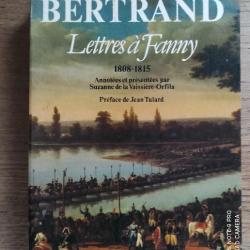 Général Bertrand-Lettres à Fanny 1808-1815