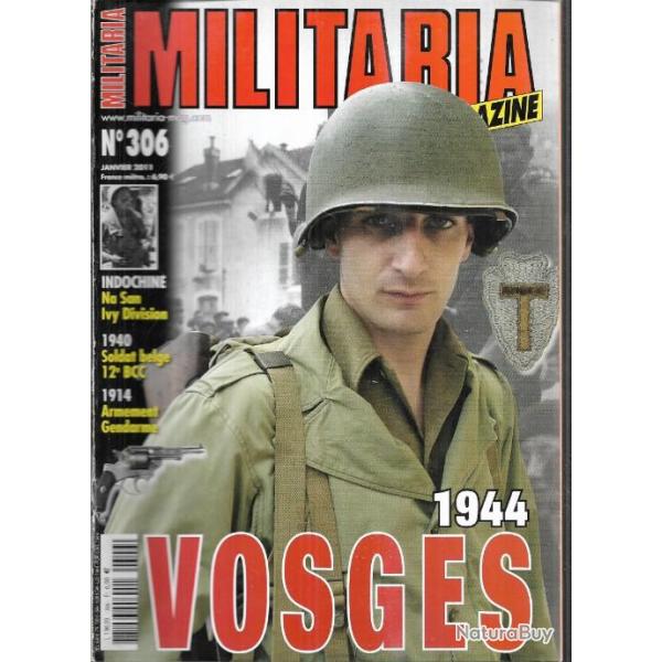 Militaria magazine 306 vosges 1944, armement gendarme 1914, 1940 soldat belge , 12e bcc, anp 31,