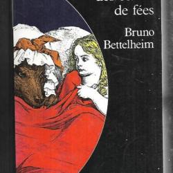psychanalyse des contes de fées de bruno bettelheim collection pluriel