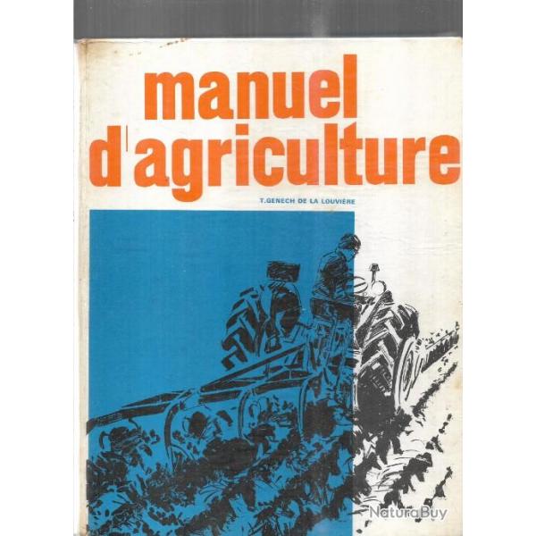 manuel d'agriculture 1964 de t.genech de la louvire , culture , levage , production