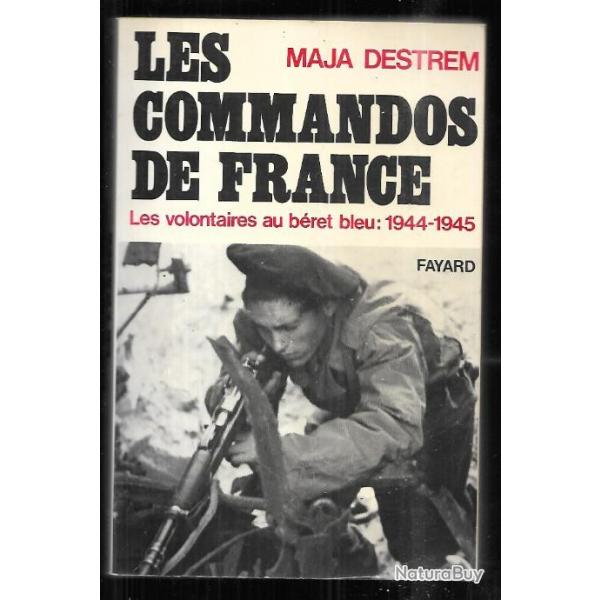 les commandos de france , les volontaires au bret bleu 1944-1945 de maja destrem