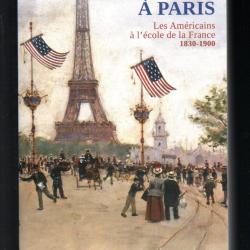 le voyage à paris les américains à l'école de la france 1830-1900 de david mccullough