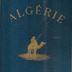 algérie atlas historique , géographique et économique 1934 , algérie française