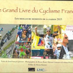 le grand livre du cyclisme français les meilleurs moments de la saison 2015 de j-f quénet