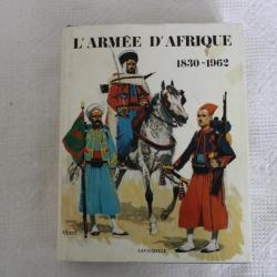 L'armée d'Afrique 1830-1962, Lavauzelle
