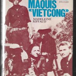 dans les maquis vietcong de madeleine riffaud guerre du vietnam