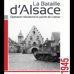 La Bataille d'Alsace, 1945, opération Norwind, poche de Colmar, d'Yves Buffetaut