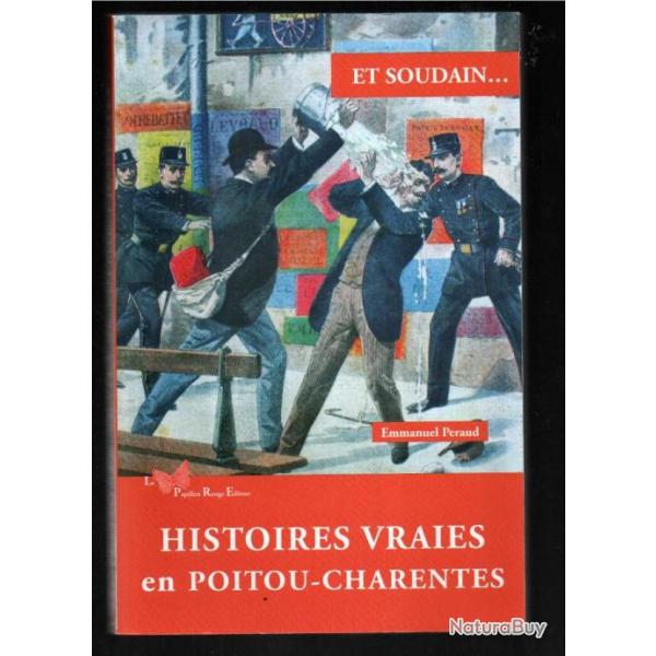 histoires vraies en poitou charentes d'emmanuel peraud