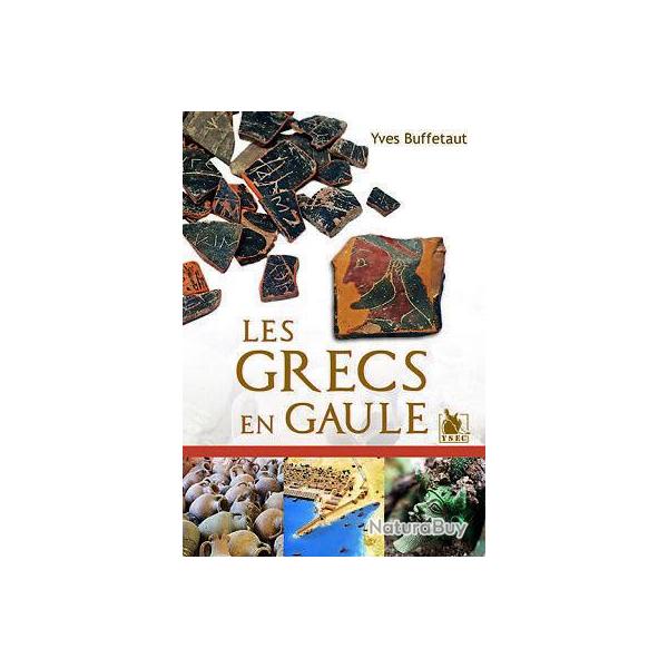 Les Grecs en Gaule, d'Yves Buffetaut