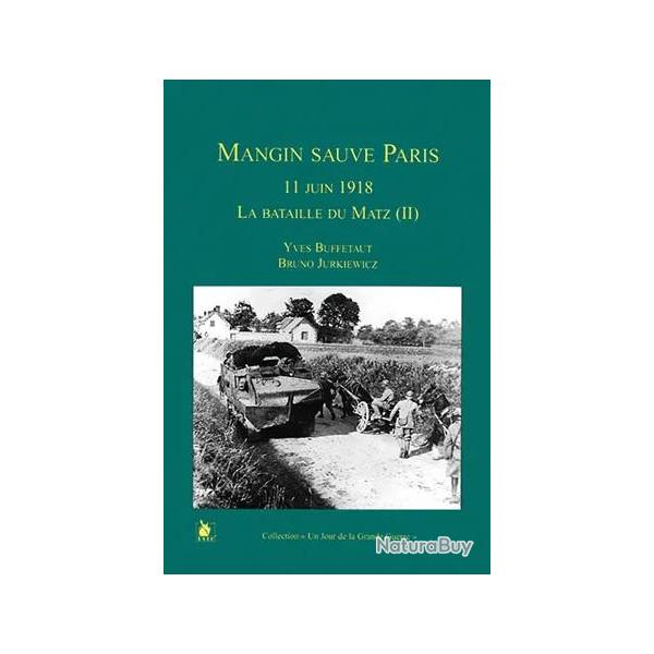 La Bataille du Matz tome 2, Mangin sauve Paris, d'Yves Buffetaut et Bruno Jurkiewicz