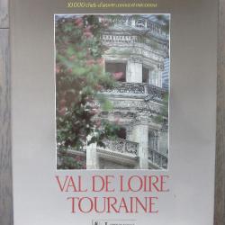 VAL DE LOIRE TOURAINE ( LA FRANCE ET SES TRESORS )