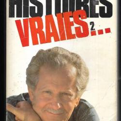 histoires vraies 2 de pierre bellemare et Jacques antoine