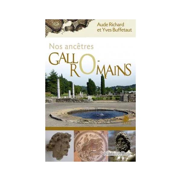 Nos anctres gallo-romains, d'Aude Richard et Yves Buffetaut