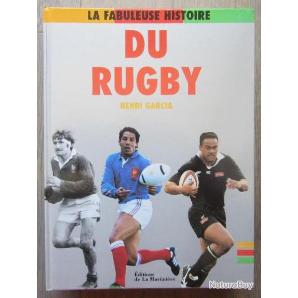 LA FABULEUSE HISTOIRE DU RUGBY ( HENRI GARCIA )