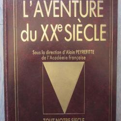 L' AVENTURE DU XX e SIECLE ( LE TEMPS DES GUERRES 1900 - 1945 ... )
