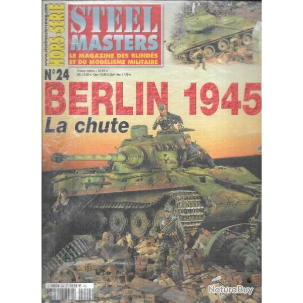 steelmasters  hors-srie 24 berlin 1945 la chute