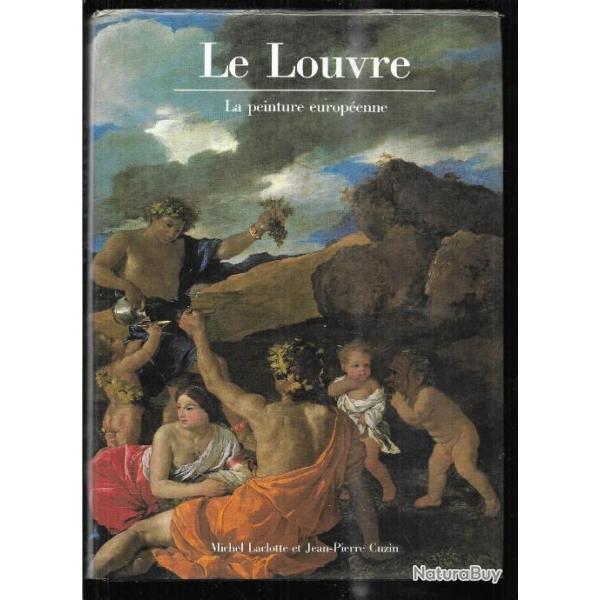 le louvre , la peinture europenne de michel laclotte et jean-pierre cuzin