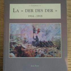 Livre La " DER DES DER " 1914 - 1918 de Jean PETIT