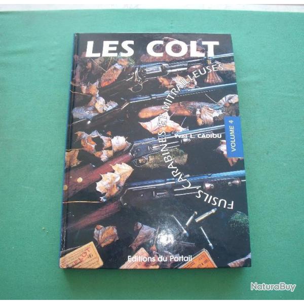 Les Colt, Fusils et Carabines (Vol. 4 ).