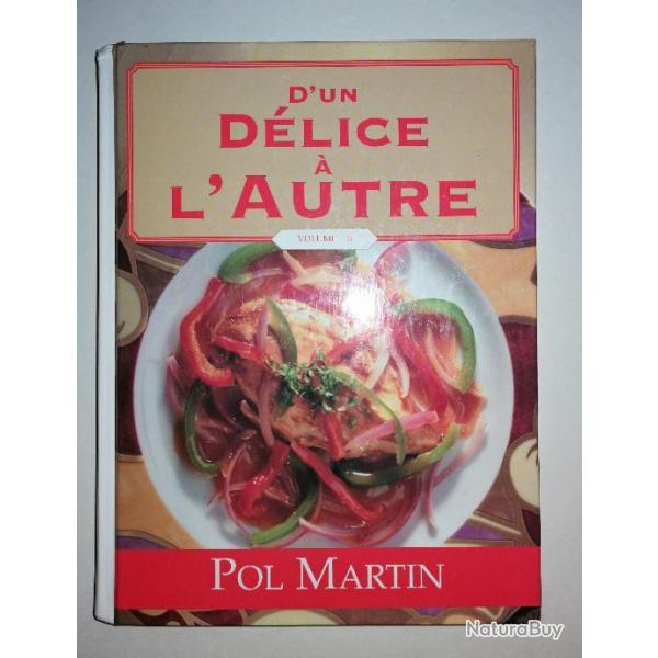LIVRE D'UN DELICE A L'AUTRE VOLUME II / POL MARTIN  / Livre Vintage (512 pages) TBE