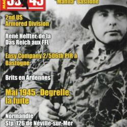 39-45 Magazine 285 mai 1945 degrelle la fuite , ardennes 1944, de la das reich aux ffl, mur atlantiq