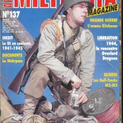 Militaria magazine 137 , half-tracks m2-m3, wehrprass, gi en couleurs 1941-45, liaison overlord