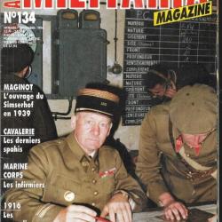 Militaria magazine 134 , cavalerie les derniers spahis, 1916 les grenadiers russes , ligne maginot