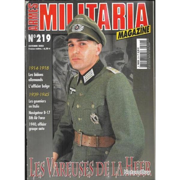 Militaria magazine 219 puis diteur les vareuses de la heer , bidons allemands 14-18, casquettes s
