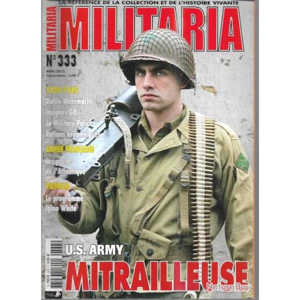 Militaria magazine 333 mitrailleuse browning 1917, rations de l'arme britannique 39-45 , vietnam