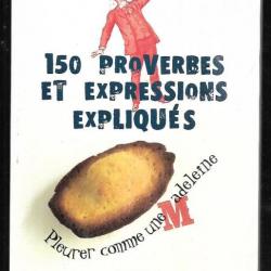 150 proverbes et expressions expliqués de Gilles Guilleron