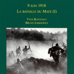 Paris menacé - 9 juin 1918 - La Bataille du Matz tome 1