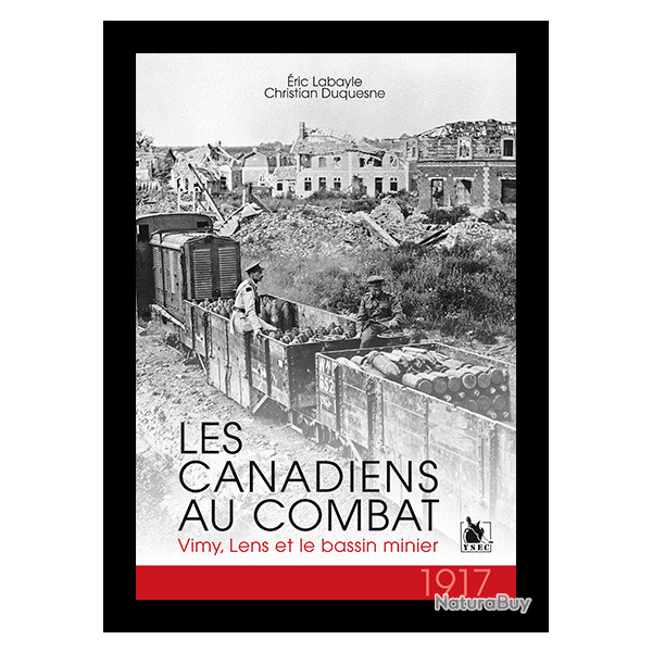 Les Canadiens au combat : Lens, Vimy et le bassin minier