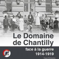 Le Domaine de Chantilly face à la guerre 1914-1918