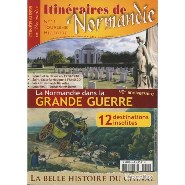 La Normandie dans la Grande Guerre, Rouen, Ses, Itinraires de Normandie n 11