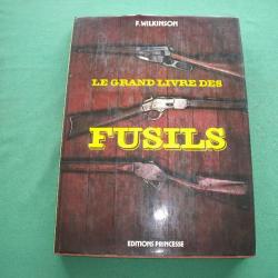 Le Grand Livre des Fusils, par F. WILKINSON