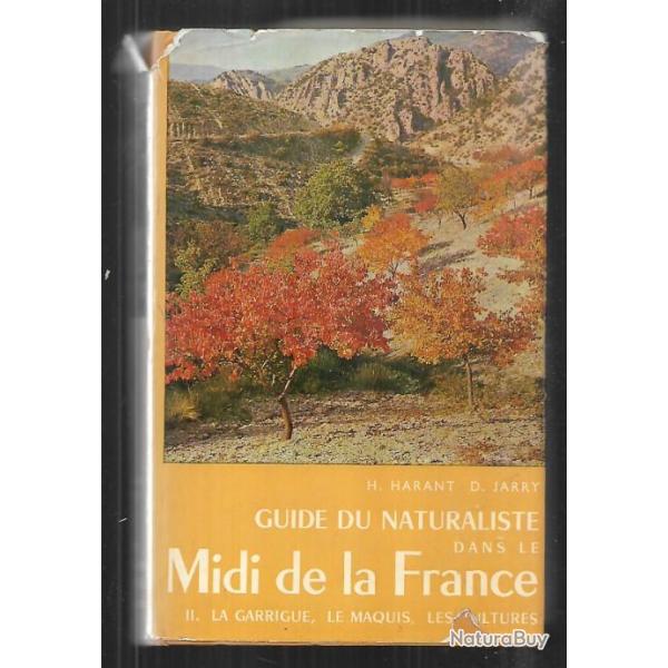Guide du naturaliste dans le midi de la france / tome 2: la guarrigue, le maquis , les cultures