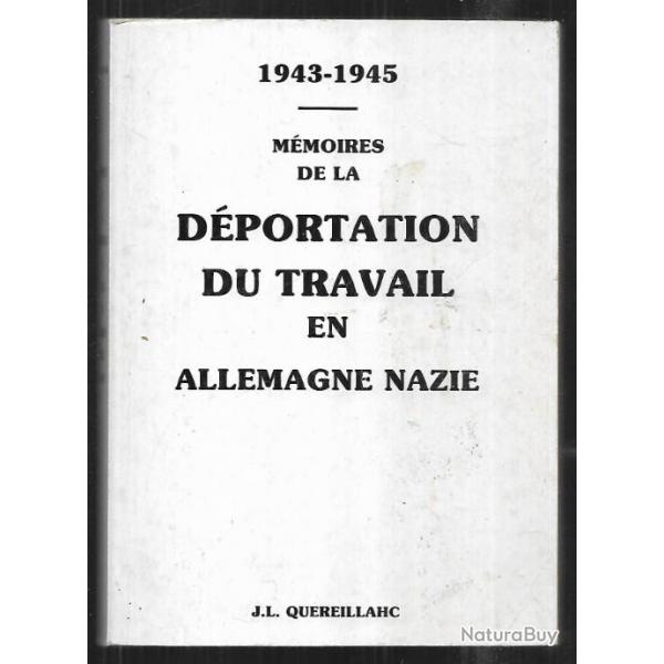 mmoires de la dportation du travail en allemagne nazie 1943-1945 , jean-louis quereillahc s.t.o.