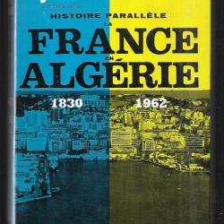 histoire parallèle la france en algérie 1830-1962 alphonse juin et amar naroun