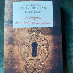 Les ENIGMES de l'HISTOIRE du MONDE de J CH PETITFILS ed.Perrin et Figaro histoire 411 pages neuf