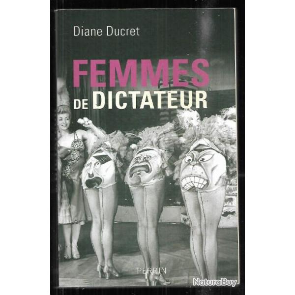 femmes de dictateur de diane ducret   Inessa, Clara, Nadia, Magda, Felismina, Jiang Qing, Elena, Cat