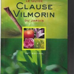 le guide clause vilmorin 34eme édition, jardinage , ornement , plantation, jardins d'agrément