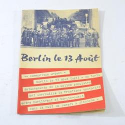 Ouvrage propagande BERLIN LE 13 AOUT 1991, Mur de Berlin, Guerre Froide, Allemagne de l'Est Ouest
