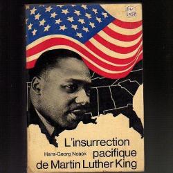 l'insurrection pacifique de Martin Luther King d'hans georg noack + sa vie ses combats ses paroles