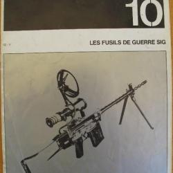 PROFILS D ' ARMES LEGERES n° 10 : LES FUSILS DE GUERRE "SIG" (24 pages)